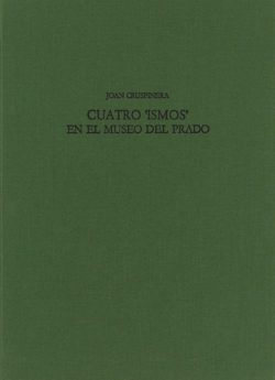 Cuatro Ismos en el Museo del Prado, Joan Cruspinera-Eugenio d'Ors
