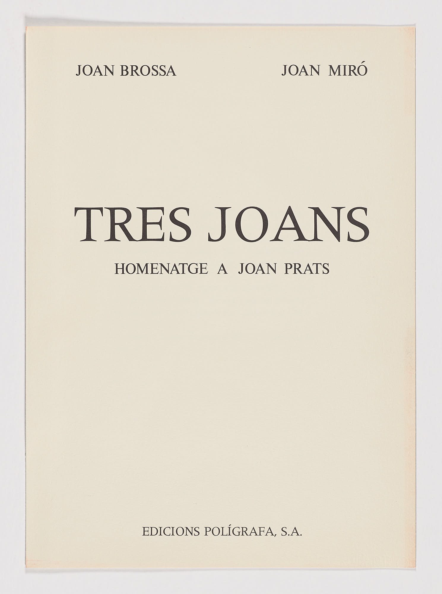 Tres Joans, Joan Prats - Joan Brossa - Joan Miró